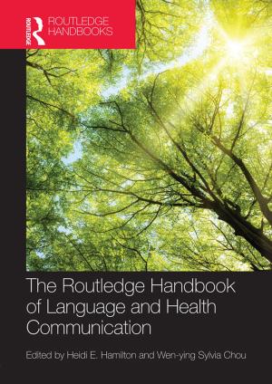 Cover of the book The Routledge Handbook of Language and Health Communication by 