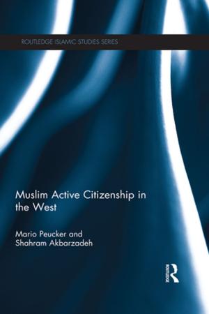 Cover of the book Muslim Active Citizenship in the West by Eric Dunning, Patrick Murphy, Patrick J Murphy, John Williams