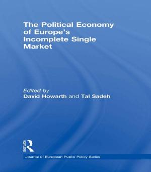 Cover of the book The Political Economy of Europe's Incomplete Single Market by 