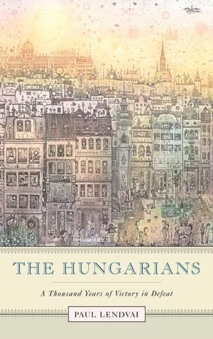 Cover of the book The Hungarians by Odo Diekmann, Hans Heesterbeek, Tom Britton