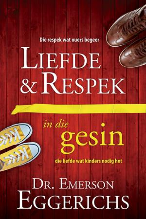 Cover of the book Liefde en respek in die gesin (eBoek) by Kevin Leman