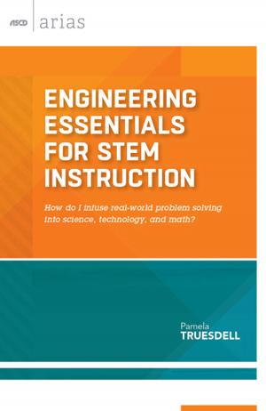 Cover of the book Engineering Essentials for STEM Instruction by Ellen B. Eisenberg, Bruce P. Eisenberg, Elliott A. Medrich, Ivan Charner