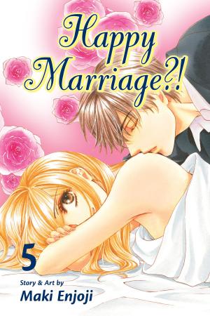 Cover of the book Happy Marriage?!, Vol. 5 by Akihisa Ikeda