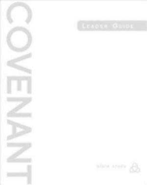 Cover of the book Covenant Bible Study: Leader Guide by Scott J. Jones, Arthur D. Jones