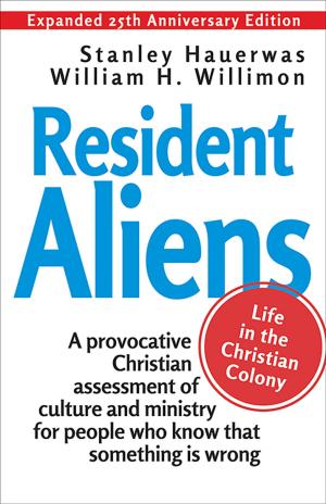 Cover of the book Resident Aliens by James W. Moore, Joseph Crowe