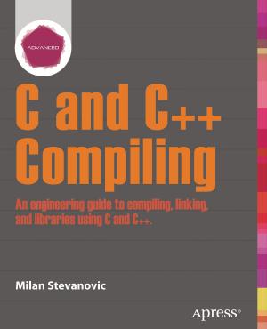 Cover of the book Advanced C and C++ Compiling by Peter S.  Cohan