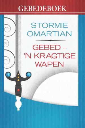 Cover of the book Gebed - 'n kragtige wapen (gebedeboek) (eBoek) by Jessica Tinkelberg Devega