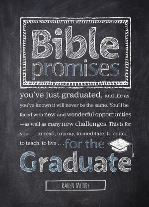 Cover of the book Bible Promises for the Graduate by Thomas R. Schreiner