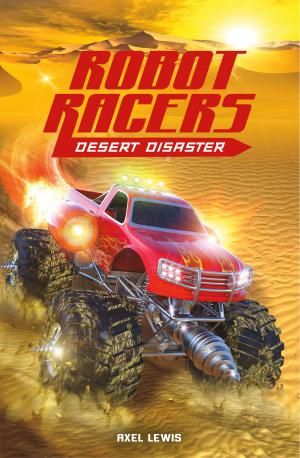 Cover of the book Robot Racers: Desert Disaster by Benjamin Harper