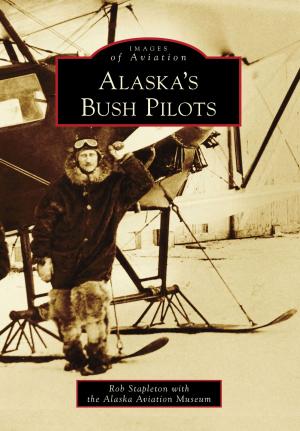 Cover of the book Alaska's Bush Pilots by Sandra Wolk Schimizzi, Valeria Sofranko Wolk