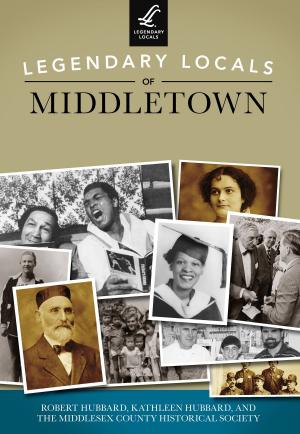 Cover of the book Legendary Locals of Middletown by Laura Obiso