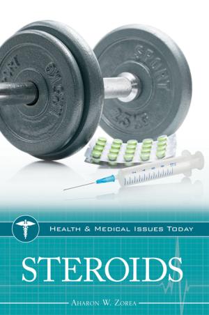 Cover of the book Steroids by Julie Dietzel-Glair, Marianne Crandall Follis Ph.D.