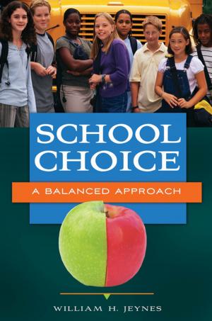 Cover of the book School Choice: A Balanced Approach by Jennifer Downey