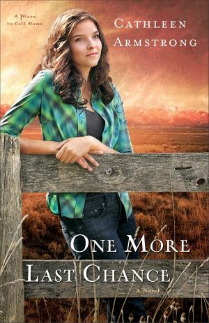 Cover of the book One More Last Chance (A Place to Call Home Book #2) by Leisha Kelly
