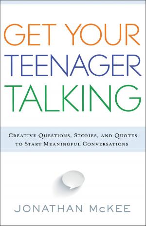 Cover of the book Get Your Teenager Talking by Patricia Bradley