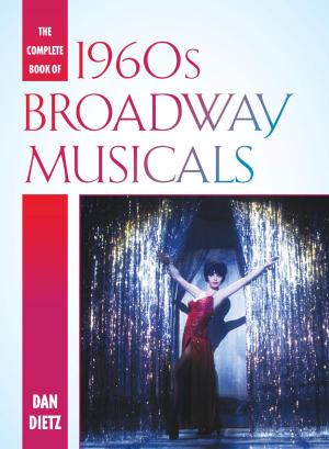 Cover of the book The Complete Book of 1960s Broadway Musicals by Micah D. Hester