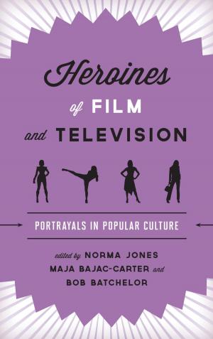 Cover of the book Heroines of Film and Television by Douglas E. Schoen