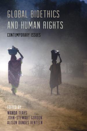 Cover of the book Global Bioethics and Human Rights by Andrew James Wulf