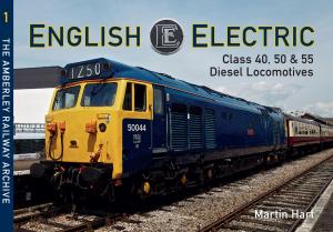 Cover of the book English Electric Class 40, 50 & 55 Diesel Locomotives by Frank Beattie