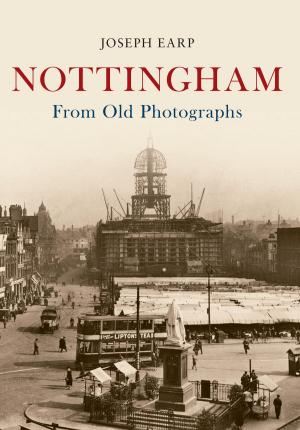 Cover of the book Nottingham From Old Photographs by Iain W. G. Forbes