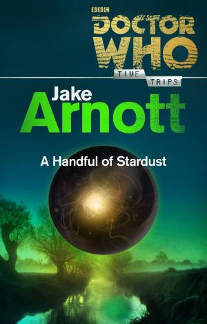 Cover of the book Doctor Who: A Handful of Stardust (Time Trips) by BuzzTrace