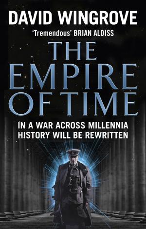 Cover of the book The Empire of Time by Amelia Williams, Melody Malone, Justin Richards