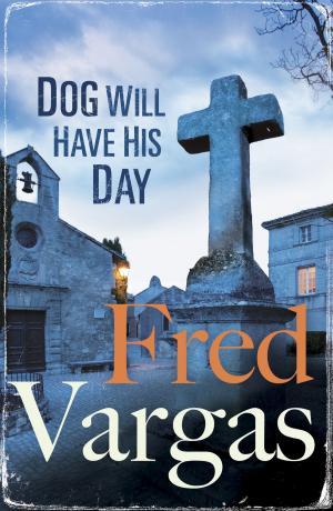 Cover of the book Dog Will Have His Day by Geoffrey Archer