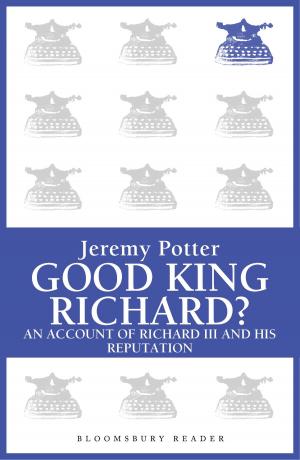 Cover of the book Good King Richard? by Professor Peter Lake, Professor Michael Questier