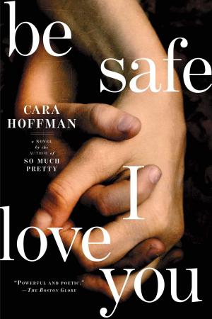Cover of the book Be Safe I Love You by Jen Kirkman