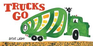 Cover of the book Trucks Go by Shweta Jha, Jennifer Lewis