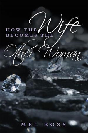 Cover of the book How the Wife Becomes the Other Woman by Toni Page