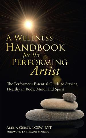 Cover of the book A Wellness Handbook for the Performing Artist by Janet Humphrey, Sasha Illingworth