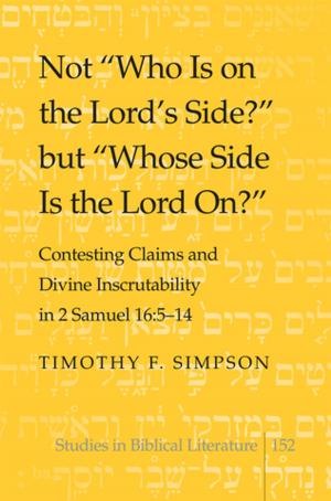 Cover of the book Not «Who Is on the Lord's Side?» but «Whose Side Is the Lord On?» by Agnieszka Rothert