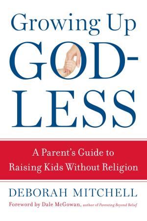 Cover of the book Growing Up Godless by Amy Leigh Mercree