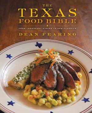 Cover of the book The Texas Food Bible by Eric Sundstrom, Randy Burnham, Michael Burnham
