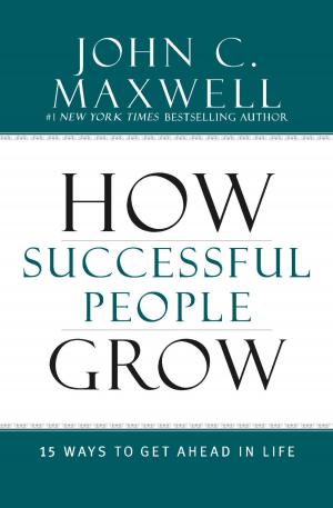 Cover of the book How Successful People Grow by Ted Dekker