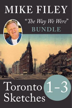 Book cover of Mike Filey's Toronto Sketches, Books 1-3