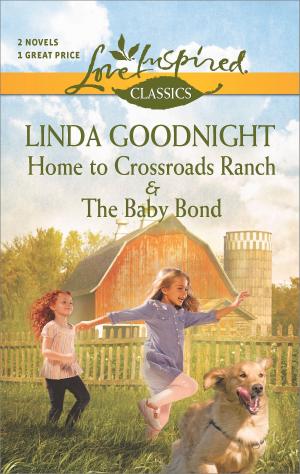 Cover of the book Home to Crossroads Ranch and The Baby Bond by Cassie Miles