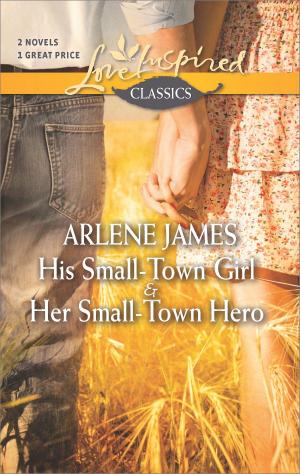Cover of the book His Small-Town Girl and Her Small-Town Hero by Elizabeth Power