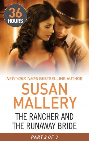 Cover of the book The Rancher and the Runaway Bride Part 2 by Veronica Touse