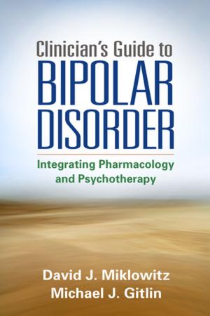 Cover of the book Clinician's Guide to Bipolar Disorder by Steven H. Zarit, PhD, Judy M. Zarit
