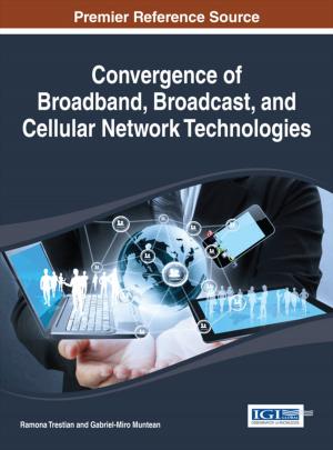 Cover of the book Convergence of Broadband, Broadcast, and Cellular Network Technologies by 