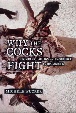 Cover of the book Why the Cocks Fight by Bill Loehfelm