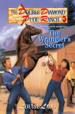 Cover of the book Double Diamond Dude Ranch #2 - The Wrangler's Secret by Peter David, Craig Shaw Gardner, Steven Harper