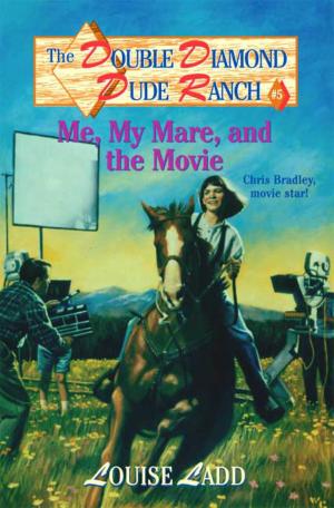 Cover of the book Double Diamond Dude Ranch #5 - Me, My Mare, and the Movie by Orson Scott Card