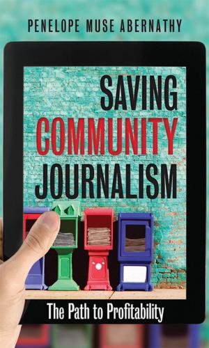 Cover of the book Saving Community Journalism by Jay Pierce