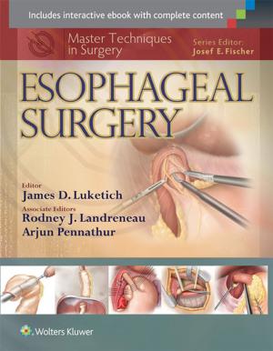 Cover of the book Master Techniques in Surgery: Esophageal Surgery by Javier Argente Álvarez, José María Castilla Martínez, Juan Ferré Falcón, Iván Ruiz de Alegría Carrero, Gloria Viñals Gabañach