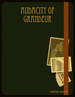 Cover of the book Audacity of Grandeur by David Ryan PG Dip (CABC) CCAB