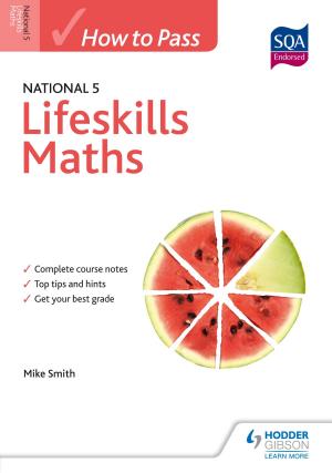 Book cover of How to Pass National 5 Lifeskills Maths