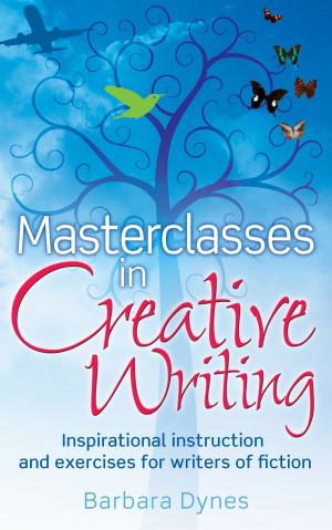 Cover of the book Masterclasses in Creative Writing by Trisha Telep